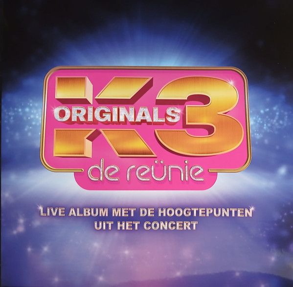 K3 Originals De Reünie Live: Live Album Met De Hoogtepunten Van Het Concert