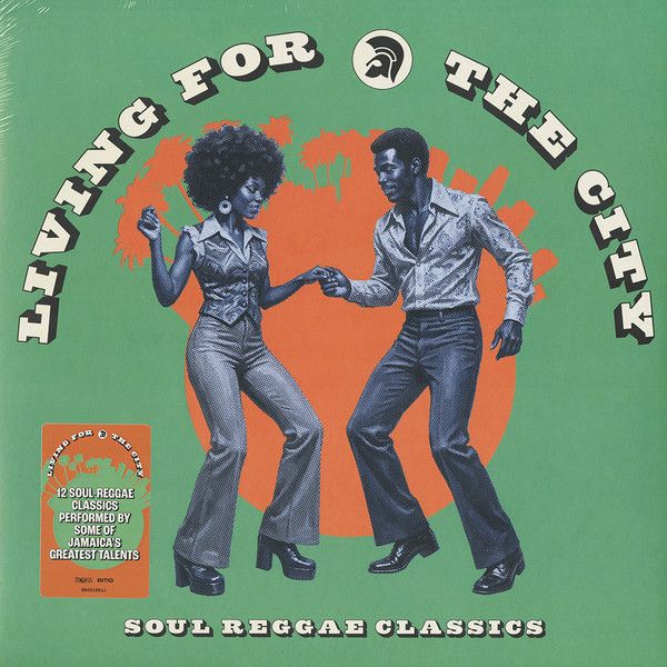 Living For The City (Soul Reggae Classics)