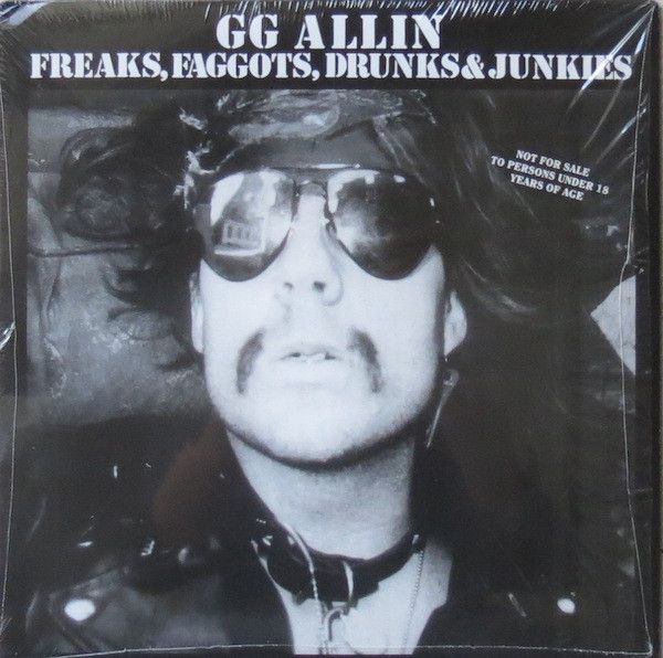 Freaks, Faggots, Drunks & Junkies