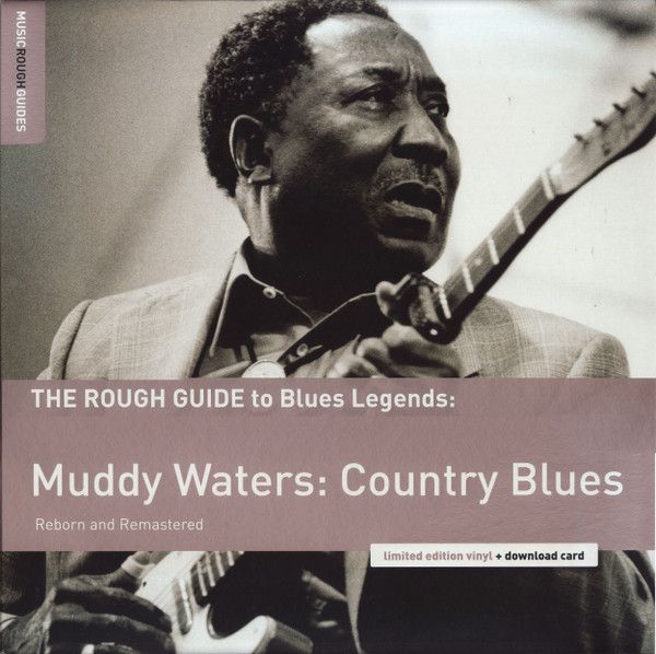 The Rough Guide To Blues Legends: Muddy Waters: Country Blues