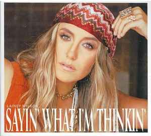 Sayin' What I'm Thinkin'